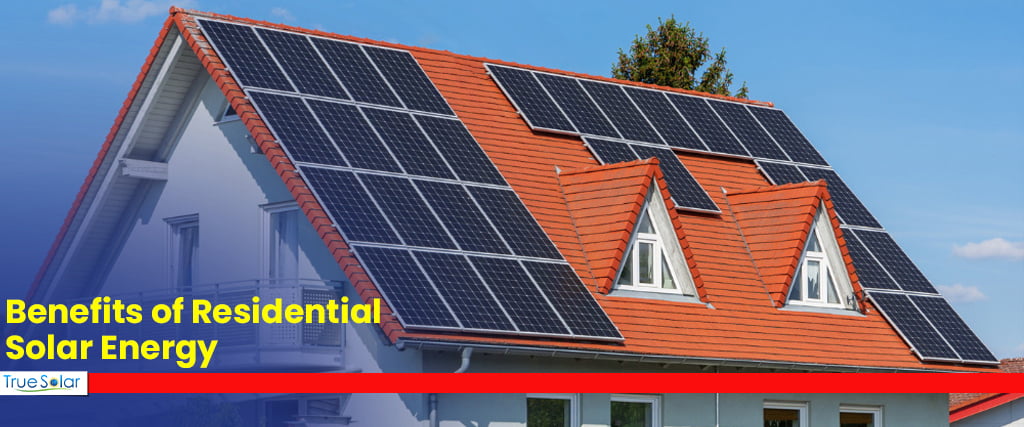 Benefits of Residential Solar Energy