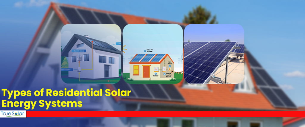 Types of Residential Solar Energy System