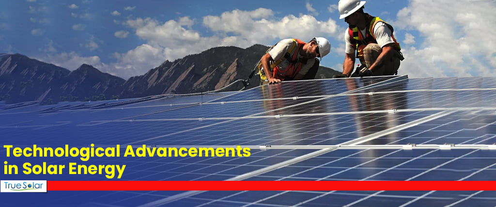 Technological Advancements in Solar Energy