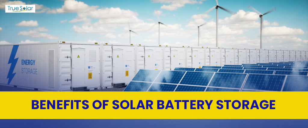 Benefits of Solar Battery Storage